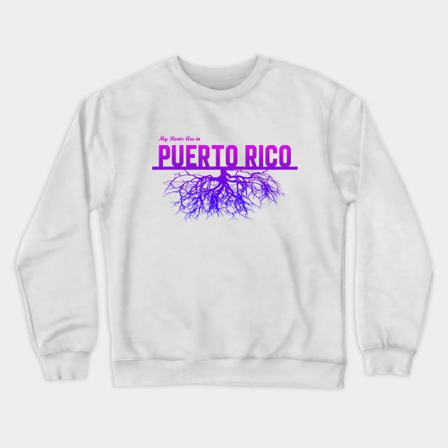 My Roots Are in Puerto Rico Crewneck Sweatshirt by Naves